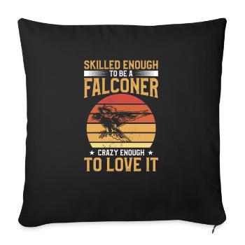 Skilled Enough To Become A Falconer Crazy Enough - Sofa pillowcase 17,3'' x 17,3'' (45 x 45 cm) - black - Front