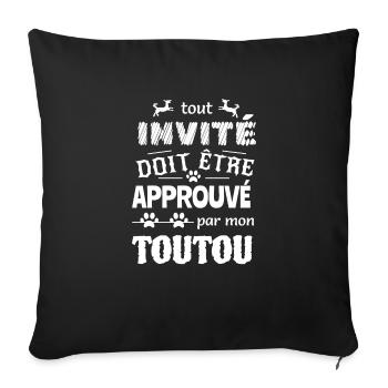 Tout invité doit être approuvé par mon toutou - Housse de coussin décorative 45 x 45 cm - noir - Devant