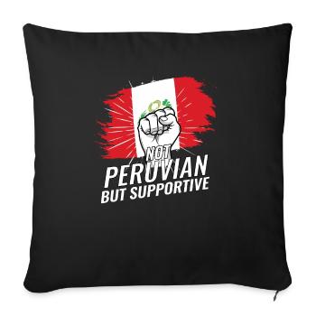 Not Peruvian But Supportive Peru Flag Country - Sofa pillowcase 17,3'' x 17,3'' (45 x 45 cm) - black - Front