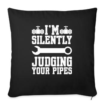 Je juge silencieusement votre plombier de tuyaux - Housse de coussin décorative 45 x 45 cm - noir - Devant
