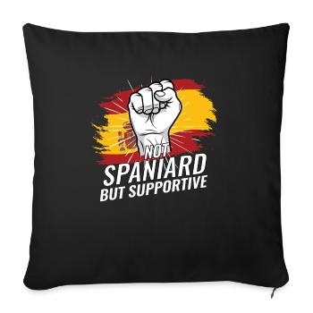 Not Spaniard But Supportive Spain Flag Country - Sofa pillowcase 17,3'' x 17,3'' (45 x 45 cm) - black - Front