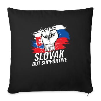 Not Slovak But Supportive Slovakia Flag Country - Sofa pillowcase 17,3'' x 17,3'' (45 x 45 cm) - black - Front