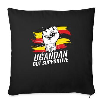 Not Ugandan But Supportive Uganda Flag Country - Sofa pillowcase 17,3'' x 17,3'' (45 x 45 cm) - black - Front