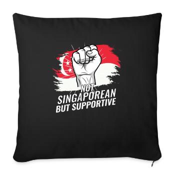 Not Singaporean But Supportive Singapore Flag - Sofa pillowcase 17,3'' x 17,3'' (45 x 45 cm) - black - Front