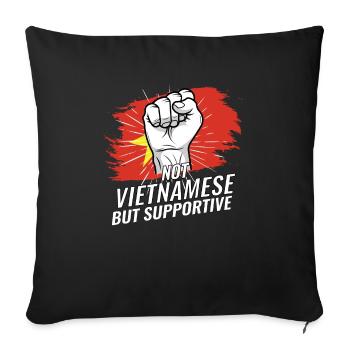 Not Vietnamese But Supportive Vietnam Flag - Sofa pillowcase 17,3'' x 17,3'' (45 x 45 cm) - black - Front