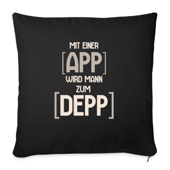App Spruch - Lustig - Sofakissenbezug 45 x 45 cm - Schwarz - Vorne