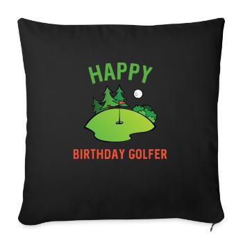 Golfer Birthday Funny Golf Happy Birdie To Me Dad - Sofa pillowcase 17,3'' x 17,3'' (45 x 45 cm) - black - Front