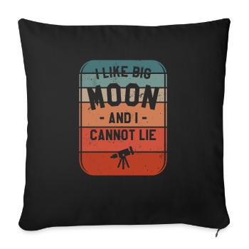 I Like Big Moon And I Cannot Lie Astronomy - Sofa pillowcase 17,3'' x 17,3'' (45 x 45 cm) - black - Front