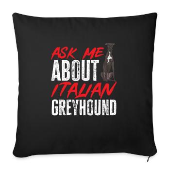 Italian Greyhound Greyhound Dogs - Sofa pillowcase 17,3'' x 17,3'' (45 x 45 cm) - black - Front