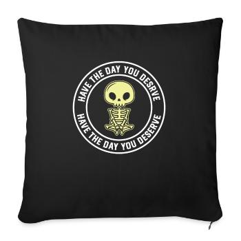 Avoir le jour où vous méritez le squelette de l’amour de soi - Housse de coussin décorative 45 x 45 cm - noir - Devant
