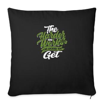 The harder you work, the luckier you get - Job - Sofa pillowcase 17,3'' x 17,3'' (45 x 45 cm) - black - Front
