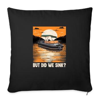 But Did We Sink Funny Boat Captain Motorboating - Sofakissenbezug 45 x 45 cm - Schwarz - Vorne