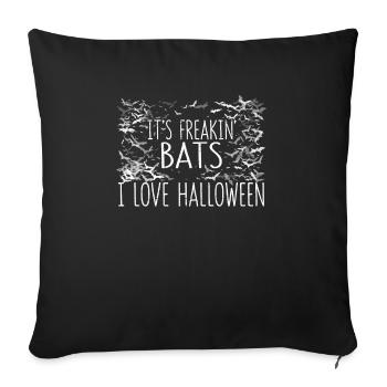 It's Freakin Bats I Love Halloween - Sofa pillowcase 17,3'' x 17,3'' (45 x 45 cm) - black - Front