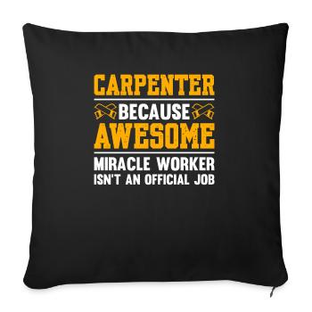 Carpenter Because Awesome - Sofa pillowcase 17,3'' x 17,3'' (45 x 45 cm) - black - Front