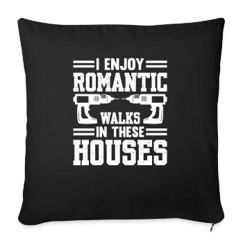 I Enjoy Romantic Walks In These Houses Carpenter - Sofa pillowcase 17,3'' x 17,3'' (45 x 45 cm) - black - Front