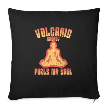 Vulkanische Energie befeuert meine Seele - Volcano - Sofakissenbezug 45 x 45 cm - Schwarz - Vorne