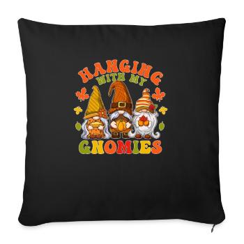 Hanging With My Gnomies Thanksgiving Day Herbst - Sofakissenbezug 45 x 45 cm - Schwarz - Vorne
