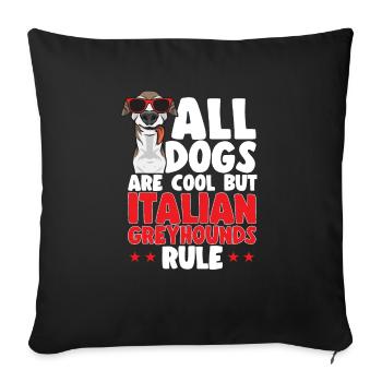 Italian Greyhound Greyhound Dogs - Sofa pillowcase 17,3'' x 17,3'' (45 x 45 cm) - black - Front
