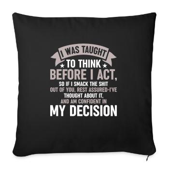 was taught to think sarcastically - Sofa pillowcase 17,3'' x 17,3'' (45 x 45 cm) - black - Front