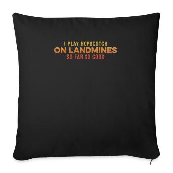 Je joue à la marelle sur les mines terrestres jusqu’à présent si bon jeu de mots - Housse de coussin décorative 45 x 45 cm - noir - Devant