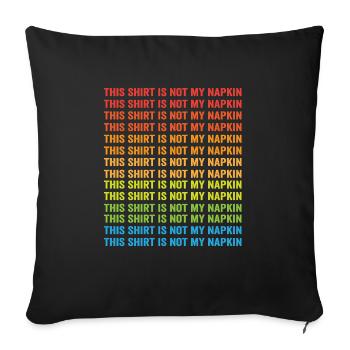 Momlife New Dad This Shirt Is Not My Napkin Messy - Sofakissenbezug 45 x 45 cm - Schwarz - Vorne