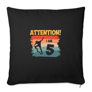 Attention! I am 5 - Sofakissenbezug 45 x 45 cm - Schwarz - Vorne