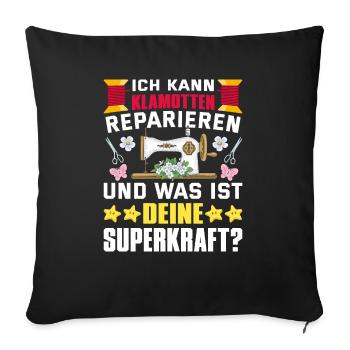 Klamotten reparieren Nähen Superkraft - Sofakissenbezug 45 x 45 cm - Schwarz - Vorne