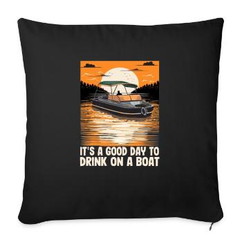 It's A Good Day To Drink On A Boat Funny - Sofakissenbezug 45 x 45 cm - Schwarz - Vorne