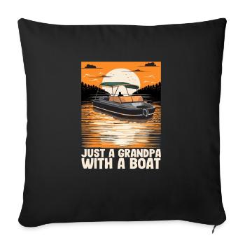 Just a Grandpa with a Boat Retired Pontoon King - Sofakissenbezug 45 x 45 cm - Schwarz - Vorne