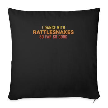 Je danse avec des serpents à sonnettes jusqu’à présent si bon amusement drôle - Housse de coussin décorative 45 x 45 cm - noir - Devant