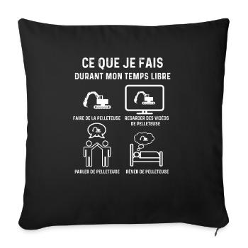 pelleteuse temps libre pelleteur - Housse de coussin décorative 45 x 45 cm - noir - Devant