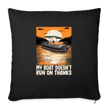 My Boat Doesn't Run On Thanks Funny Motorboating - Sofa pillowcase 17,3'' x 17,3'' (45 x 45 cm) - black - Front