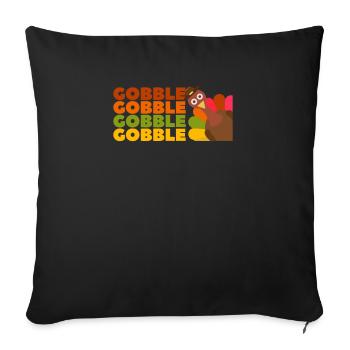 Gobble Gobble Funny Thanksgiving Turkey Day - Sofa pillowcase 17,3'' x 17,3'' (45 x 45 cm) - black - Front
