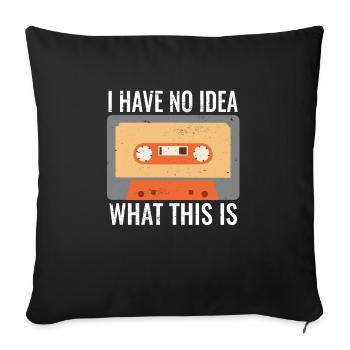 I Have No Idea What This Is Retro 70s 80s - Sofa pillowcase 17,3'' x 17,3'' (45 x 45 cm) - black - Front