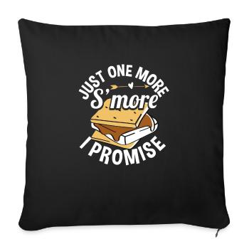 Just One More Smore I Promise Campfire Camping Mar - Sofakissenbezug 45 x 45 cm - Schwarz - Vorne