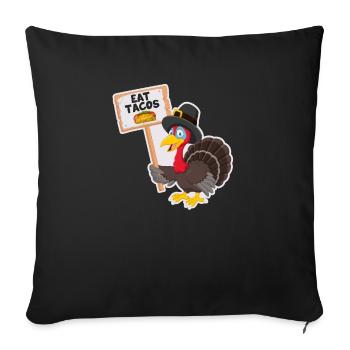 Eat Tacos Thanksgiving Day Funny Turkey Lover - Sofa pillowcase 17,3'' x 17,3'' (45 x 45 cm) - black - Front
