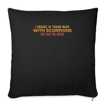 I Engage In Thumb Wars With Scorpions Funny Chill - Sofa pillowcase 17,3'' x 17,3'' (45 x 45 cm) - black - Front