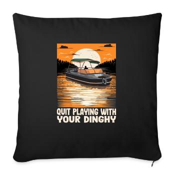 Funny Motorboating Quote Quit Playing With Your - Sofa pillowcase 17,3'' x 17,3'' (45 x 45 cm) - black - Front