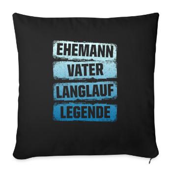 Ehemann Vater Langlauf Legende Skilangläufer Skate - Sofakissenbezug 45 x 45 cm - Schwarz - Vorne