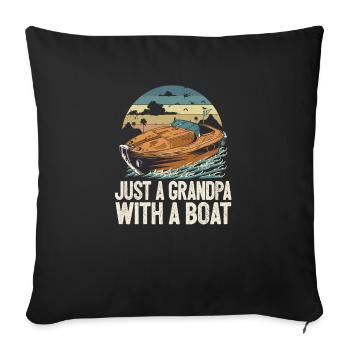 Just a Grandpa with a Boat Retired Pontoon King - Sofakissenbezug 45 x 45 cm - Schwarz - Vorne