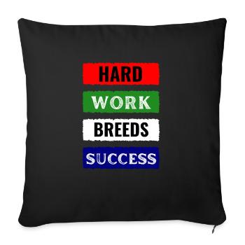 Hard Work Breeds Success - Sofa pillowcase 17,3'' x 17,3'' (45 x 45 cm) - black - Front
