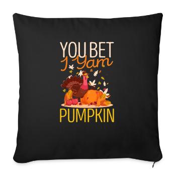 You Bet I Yam Pumpkin Funny Thanksgiving Dinner - Sofakissenbezug 45 x 45 cm - Schwarz - Vorne