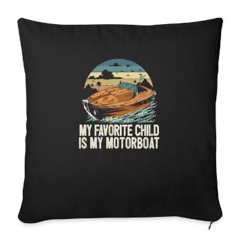 My Favorite Child Is My Motorboat Funny Pontoon - Sofa pillowcase 17,3'' x 17,3'' (45 x 45 cm) - black - Front