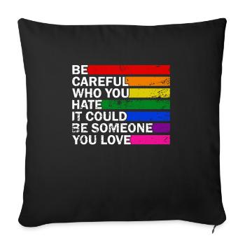 LGBTQ-Pride-Mois Faites attention à qui vous détestez - Housse de coussin décorative 45 x 45 cm - noir - Devant