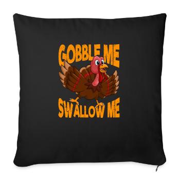 Gobble Me Swallow Me Funny Thanksgiving Dinner - Housse de coussin décorative 45 x 45 cm - noir - Devant