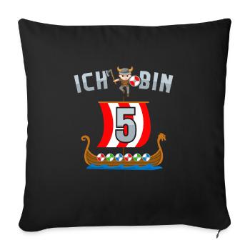 Nordmänner Barbaren 5. Geburtstag Wikinger - Sofakissenbezug 45 x 45 cm - Schwarz - Vorne