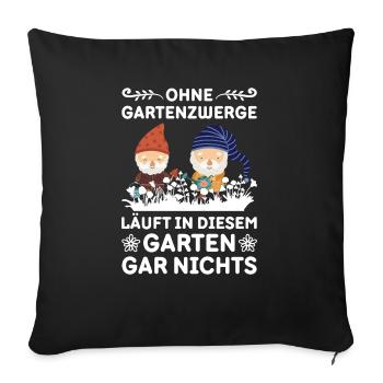 Gartenzwerg Für Gartenzwerg Liebhaber Gärtner Lust - Sofakissenbezug 45 x 45 cm - Schwarz - Vorne