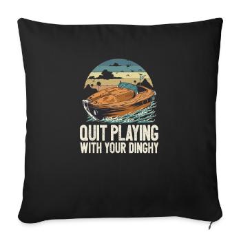 Funny Motorboating Quote Quit Playing With Your - Sofa pillowcase 17,3'' x 17,3'' (45 x 45 cm) - black - Front