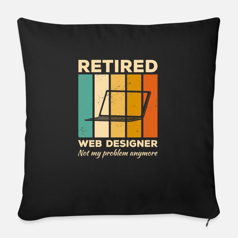 Pensionierter Webdesigner ist nicht mehr mein Problem - Sofakissenbezug 45 x 45 cm - Schwarz