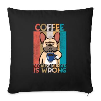 Dicton de café bouledogue français - Housse de coussin décorative 45 x 45 cm - noir - Devant